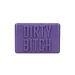 Soap Bar - Dirty Bitch 