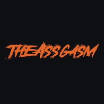 The Assgasm